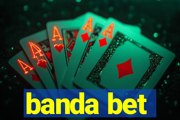 banda bet